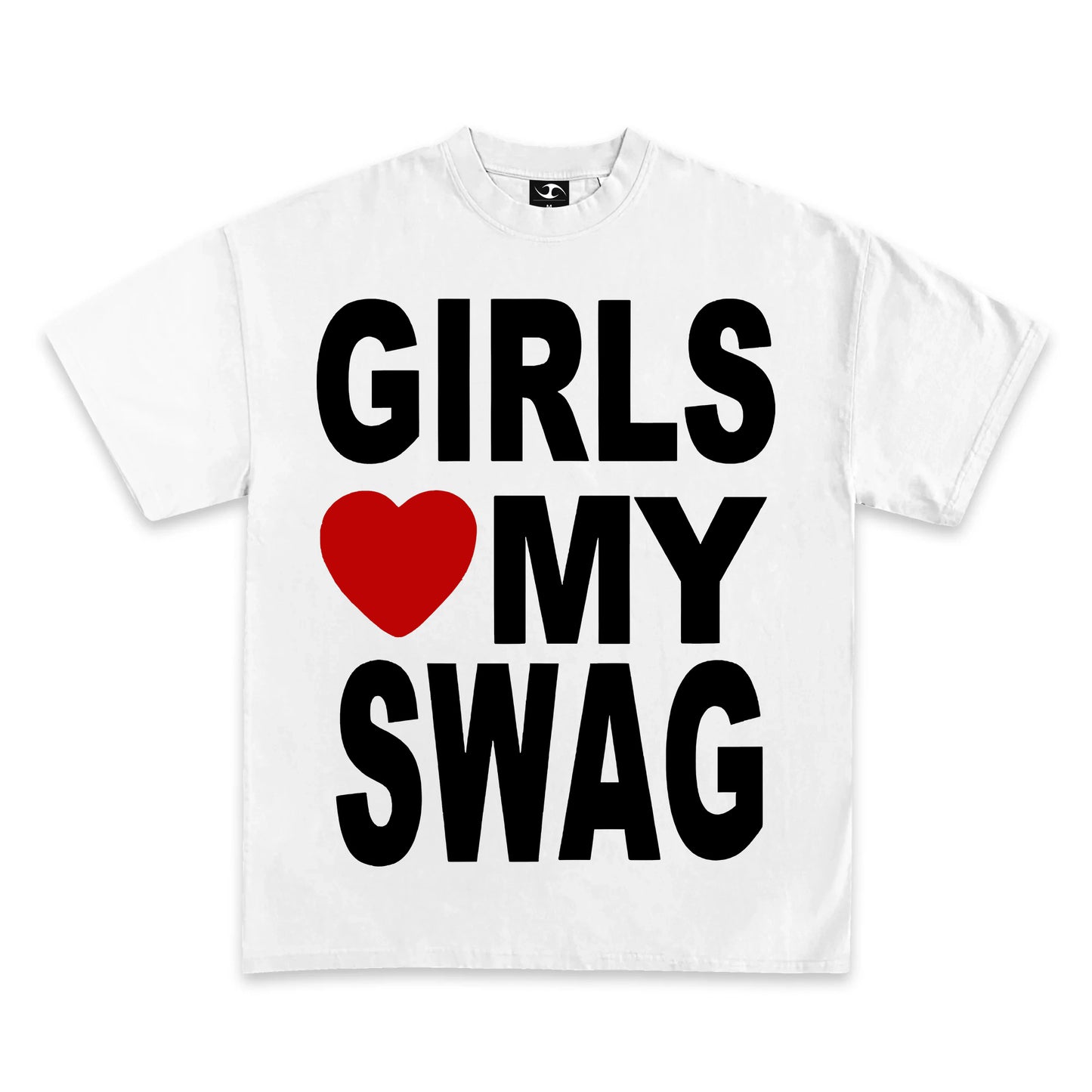 GIRLS LOVE MY SWAG T SHIRT