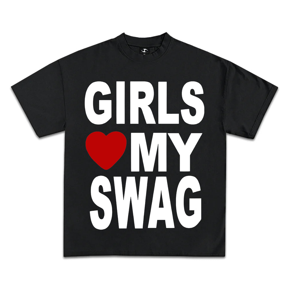 GIRLS LOVE MY SWAG T SHIRT